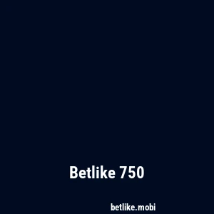 Betlike 750